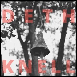 Rare Kreature - Deth Knell (2021)