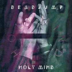 DeadJump - Holy Mind (2024) [Reissue]