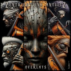 Zentriert Ins Antlitz - Overlays (2024)