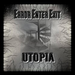 Error Enter Exit - Utopia (2011)