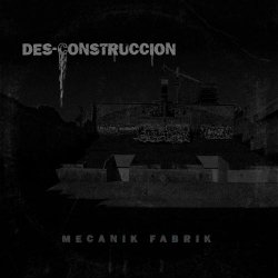 Mecaník Fabrík - Des-Construcción (2024) [EP]