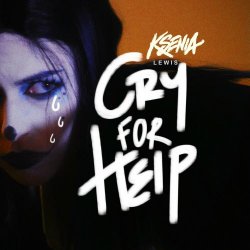 Ksenia Lewis - Cry For Help (2023) [Single]