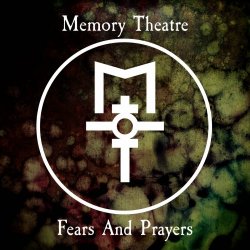 Memory Theatre - Fears And Prayers (2024) [Single]