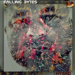 Falling Bytes - Hybrid (2022) [Single]