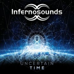 Infernosounds - Uncertain Time (2019)