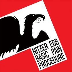 Nitzer Ebb - Basic Pain Procedure (2013) [Remastered]