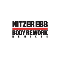 Nitzer Ebb - Body Rework: Remixes (2006)