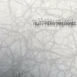 NULL404 - NULL404REMIXED (2021) [EP]