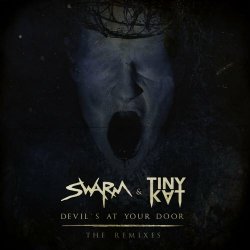 SWARM - Devil's At Your Door (The Remixes) (2021) [Single]