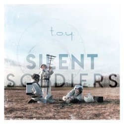 T.O.Y. - Silent Soldiers (2019) [Single]