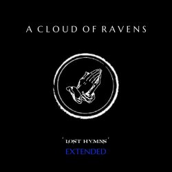 A Cloud Of Ravens - Lost Hymns (Extended Edition) (2024)