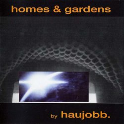 Haujobb - Homes & Gardens (Limited Edition) (1994)