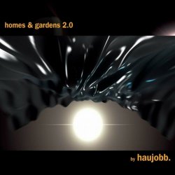Haujobb - Homes & Gardens 2.0 (2016) [Reissue]