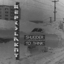 R E P - - L ^ K N T - Shudder To Think (2024)