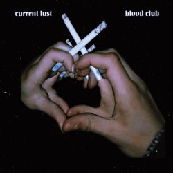 Blood Club - Current Lust (2022) [EP]