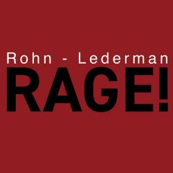 Rohn-Lederman - Rage! (2022)