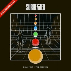 Surrender - Disappear (The Remixes) (Instrumentals) (2024) [EP]