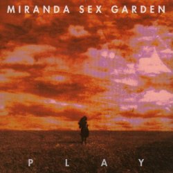 Miranda Sex Garden - Play (1993) [Single]