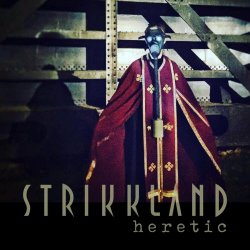Strikkland - Heretic (2024) [Single]
