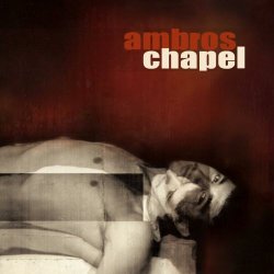 Ambros Chapel - Constants Are Changing (2011)