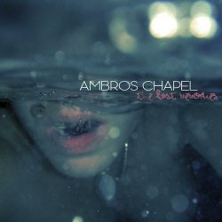 Ambros Chapel - The Last Memories (2014)