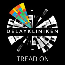 Delaykliniken - Tread On (2024) [Single]