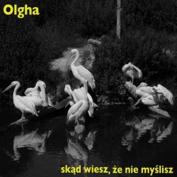 Olgha - Skąd Wiesz, Że Nie Myślisz (2024) [Single]