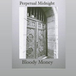 Perpetual Midnight - Bloody Money (2024) [Single]