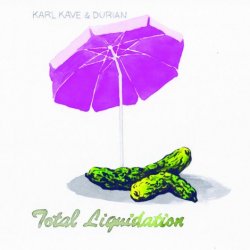 Karl Kave & Durian - Total Liquidation (2022) [Choléra Cosmique]