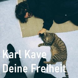 Karl Kave - Deine Freiheit (2020)