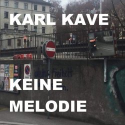 Karl Kave - Keine Melodie (2021) [EP]