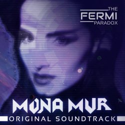 Mona Mur - The Fermi Paradox (Original Game Soundtrack) (2022)