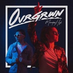 OVRGRWN - Momentary High (2021) [EP]
