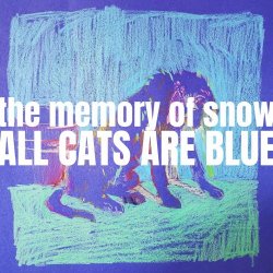The Memory Of Snow - All Cats Are Blue (2024) [EP]
