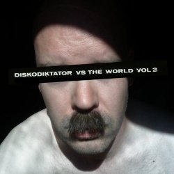Diskodiktator - Diskodiktator Vs. The World Vol. 2 (2012)