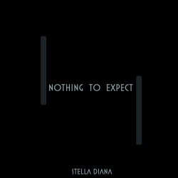 Stella Diana - Nothing To Expect (2022)