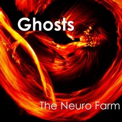 The Neuro Farm - Ghosts (2014)