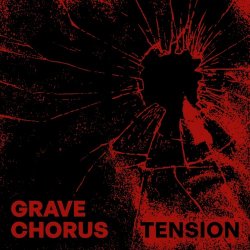 Grave Chorus - Tension (2024) [Single]