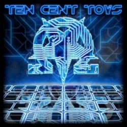 Ten Cent Toys - Not Quite A Household Name (2015)