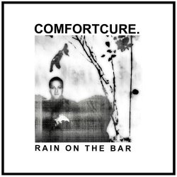 Comfort Cure - Rain On The Bar (2022) [Single]