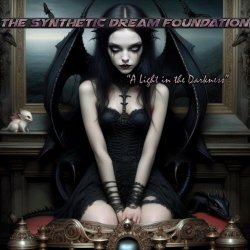 The Synthetic Dream Foundation - A Light In The Darkness (2024)