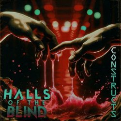 Halls Of The Blind - Constructs (2024)