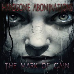 Handsome Abominations - Mark Of Cain (2024) [Single]