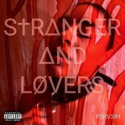 Stranger And Lovers - P3RV3RT (2024)