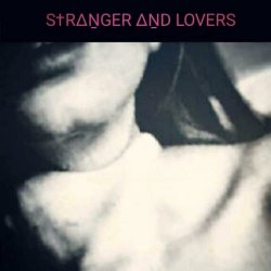 Stranger And Lovers - Stranger And Lovers (2019) [EP]