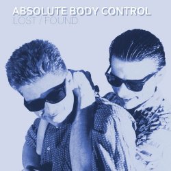 Absolute Body Control - Lost / Found (2013) [Reissue]