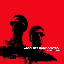Absolute Body Control - Wind[Re]Wind (2011) [Reissue]