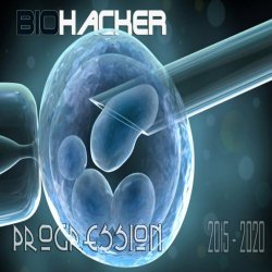 Biohacker - Progression 2015 - 2020 (2019)