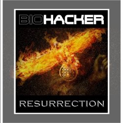 Biohacker - Resurrection (2019)