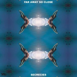 Secrecies - Far Away So Close (2021) [Single]